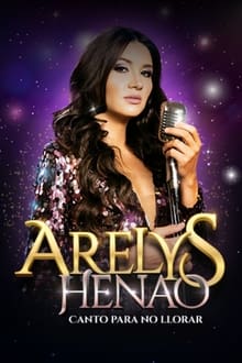 Arelys Henao: Canto para no llorar